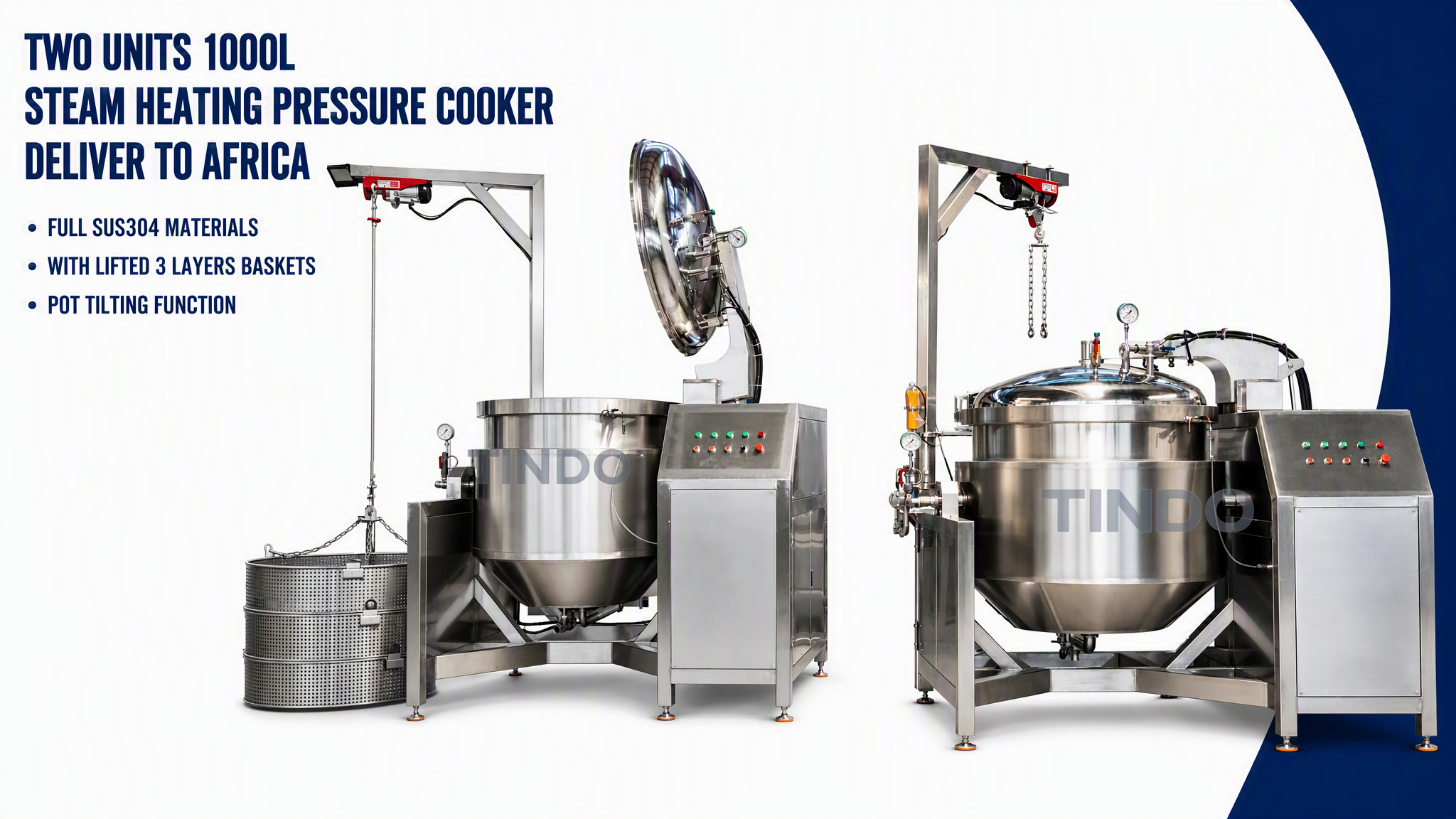 Two 1000L steam pressure cookers with 3-layer lifting baskets ready for delivery to Africa